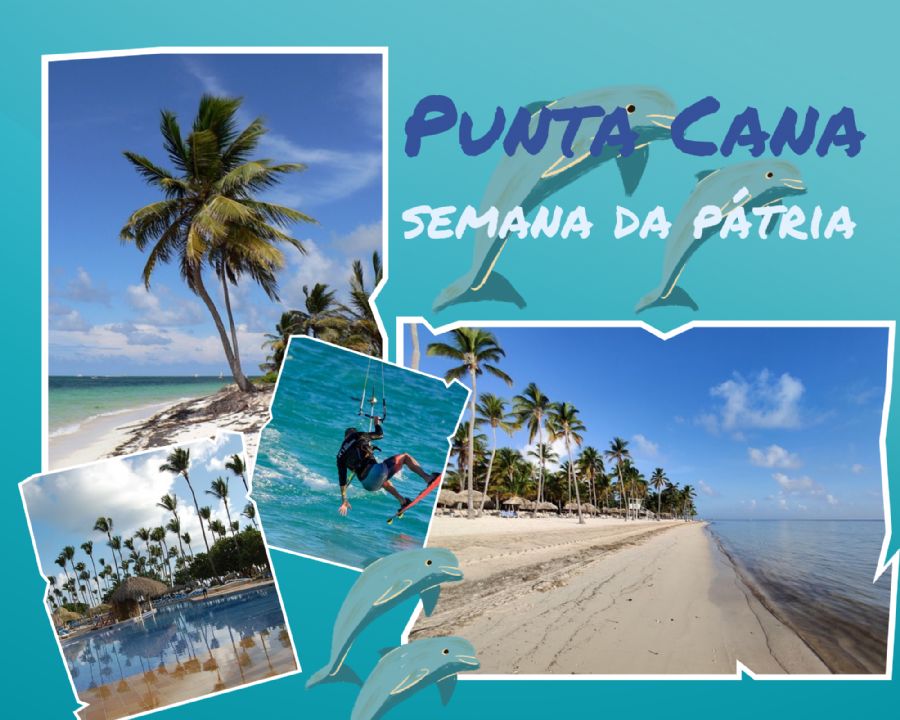 PUNTA CANA - Semana da Pátria